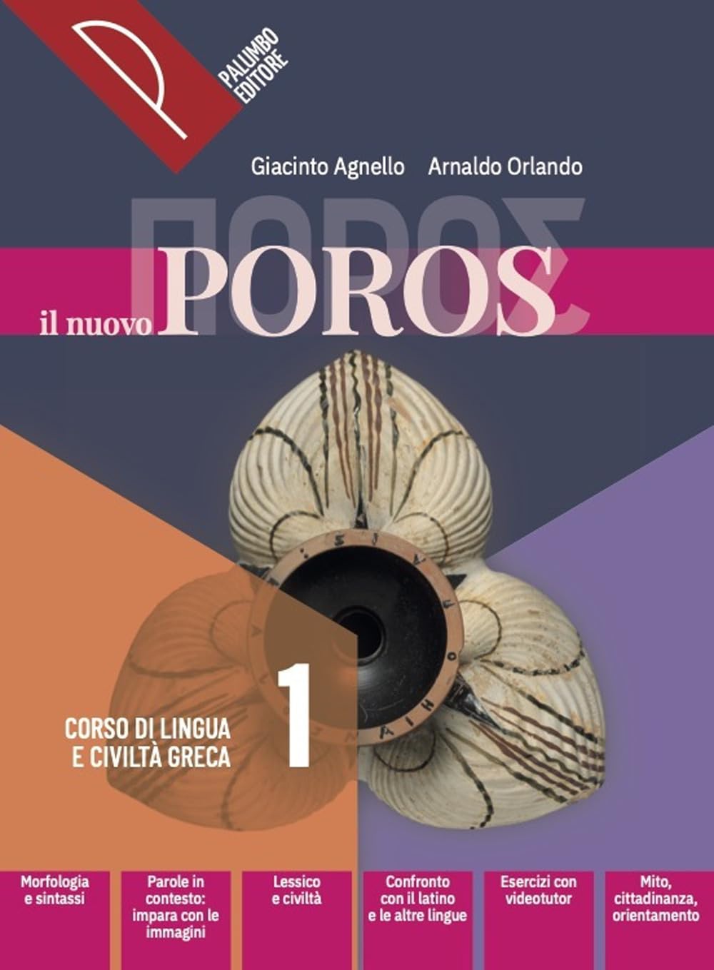 Il nuovo Poros. Con Viaggio del mito. Corso di lingua e civiltà greca. Per le Scuole superiori. Con e-book. Con espansione online (Vol. 1) book
