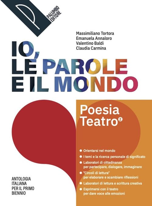 Io, le parole e il mondo. Antologia per il primo biennio. Poesia. Per le Scuole superiori. Con e-book. Con espansione online (Vol. 2) book