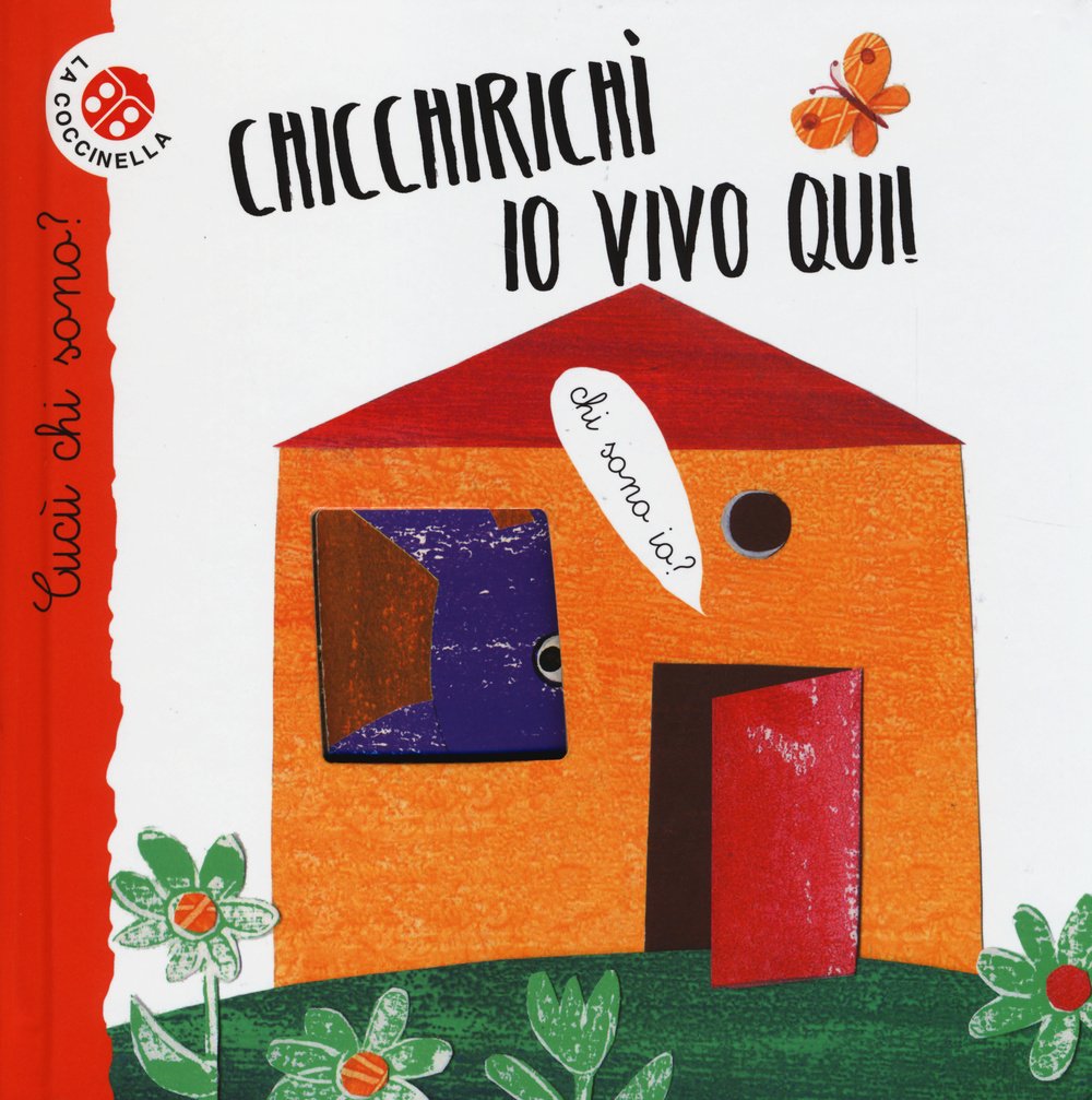 Chicchirichì, io vivo qui! Cucù chi sono? Ediz. illustrata book
