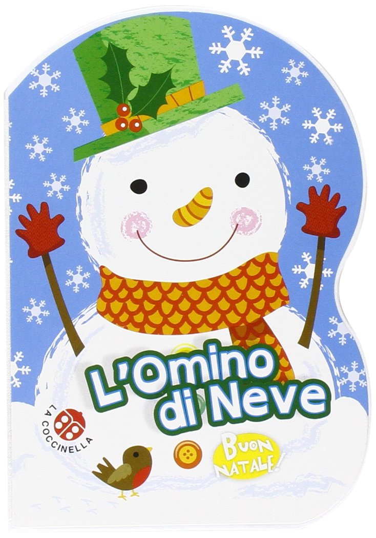 L'omino di neve. Buon Natale! Ediz. illustrata Parents & Children