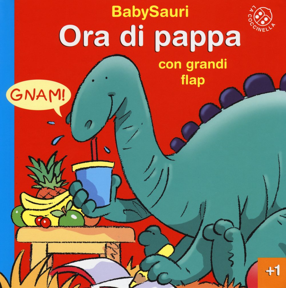 Ora di pappa. BabySauri. Ediz. illustrata book