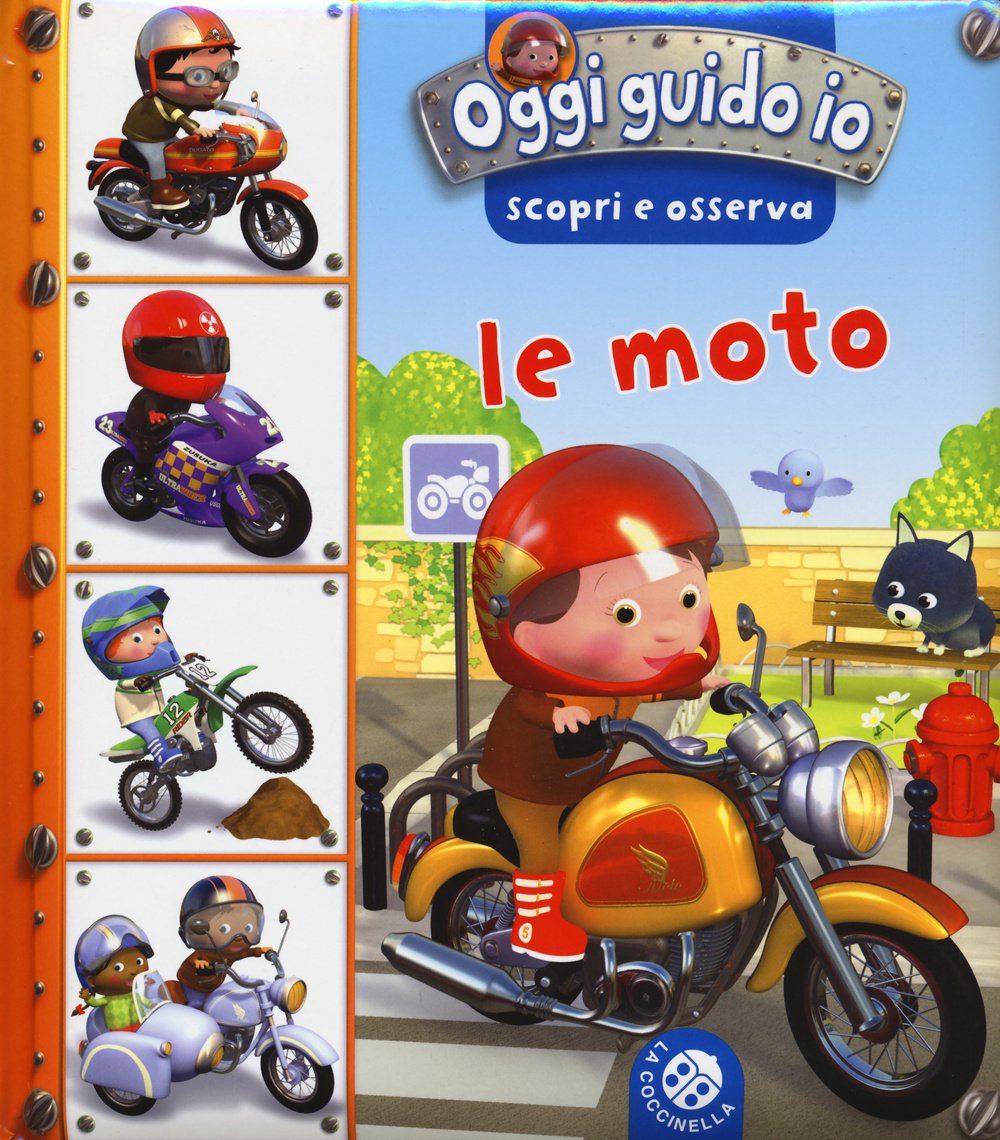 Le moto. Oggi guido io. Scopri e osserva Non-fiction