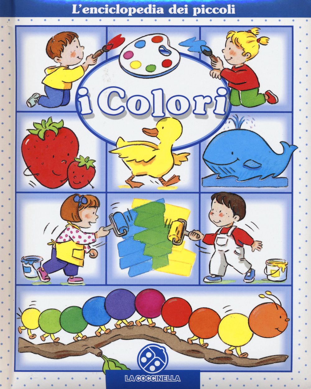 I colori. L'enciclopedia dei piccoli. Ediz. illustrata book