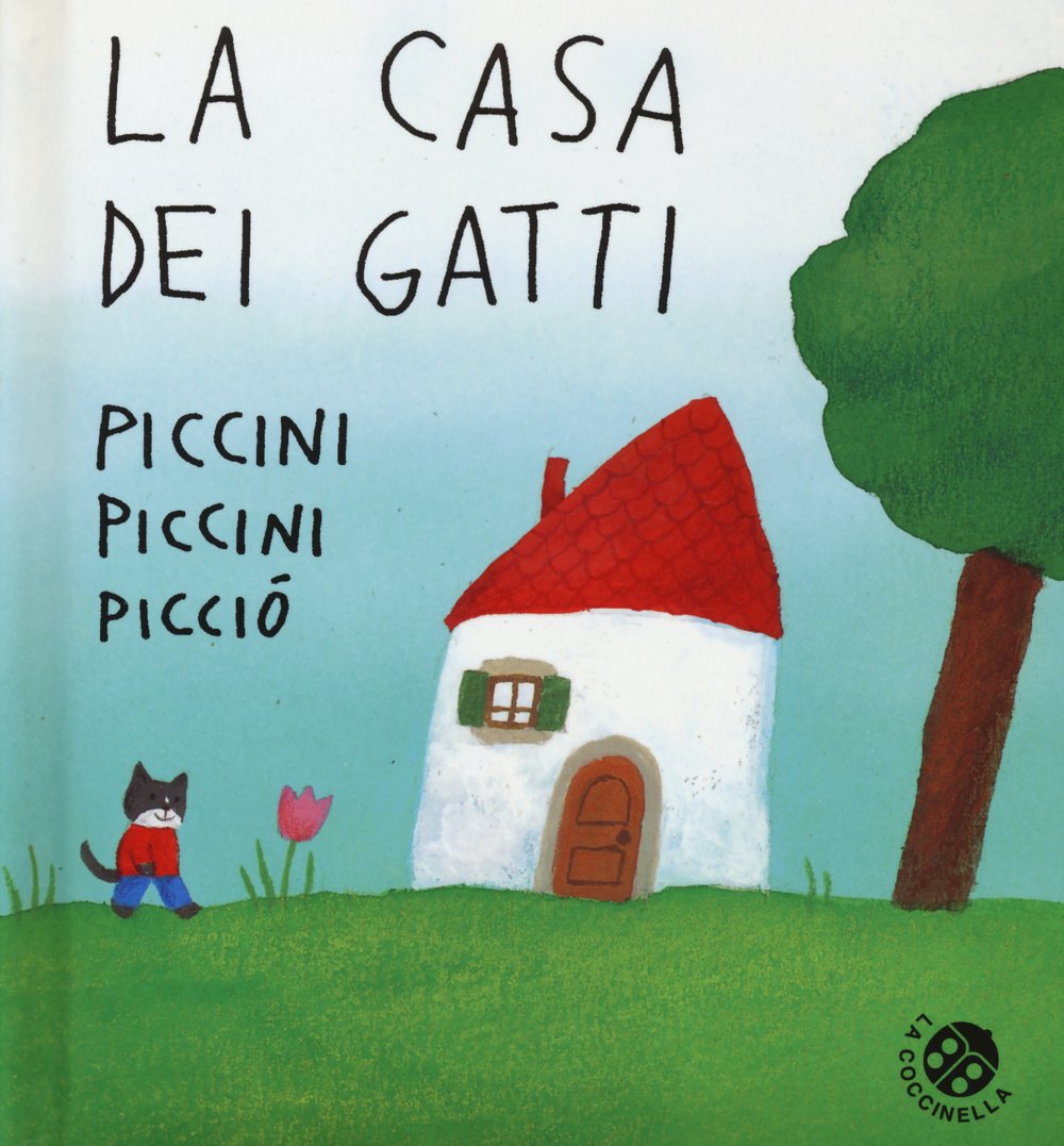 La casa dei gatti piccini piccini picciò. Ediz. illustrata book