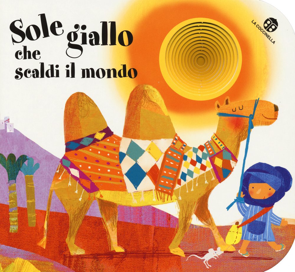 Sole giallo che scaldi il mondo. I buchini. Ediz. illustrata book