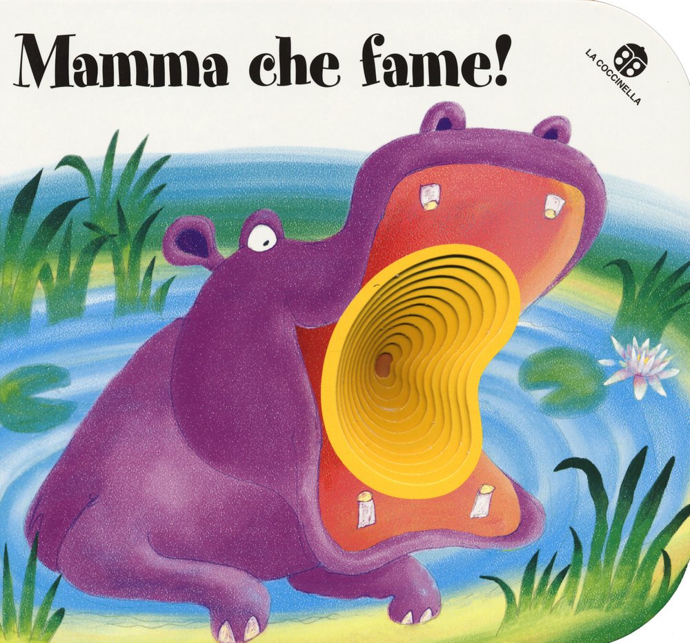 Mamma, che fame! Ediz. illustrata book