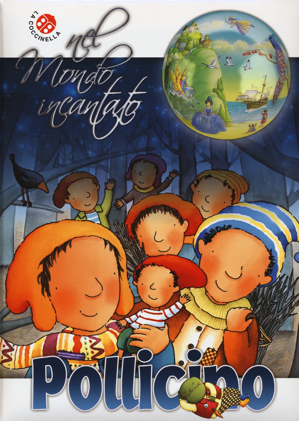 Pollicino di Charles Perrault. Nel mondo incantato Children's books