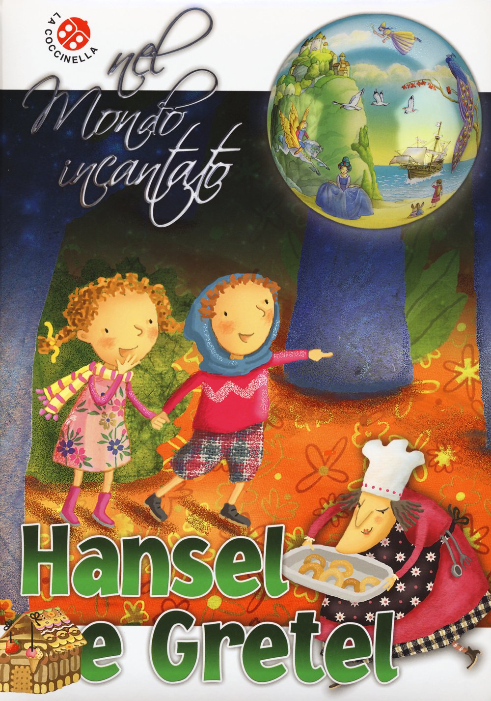 Hansel e Gretel dei fratelli Grimm. Nel mondo incantato Children's books