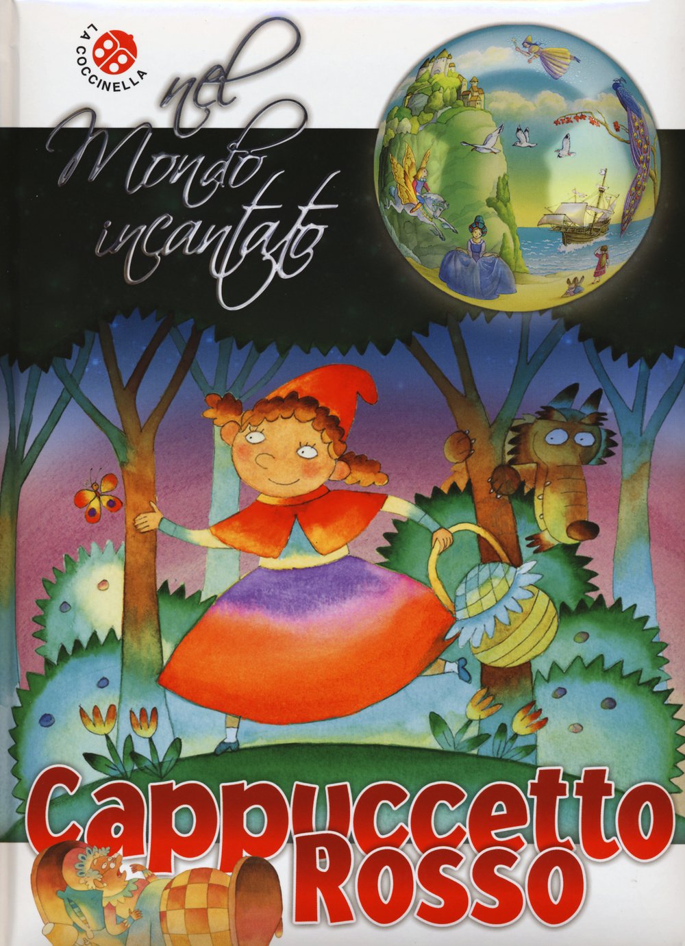 Cappuccetto Rosso Di Charles Perrault. Nel Mondo Incantato book