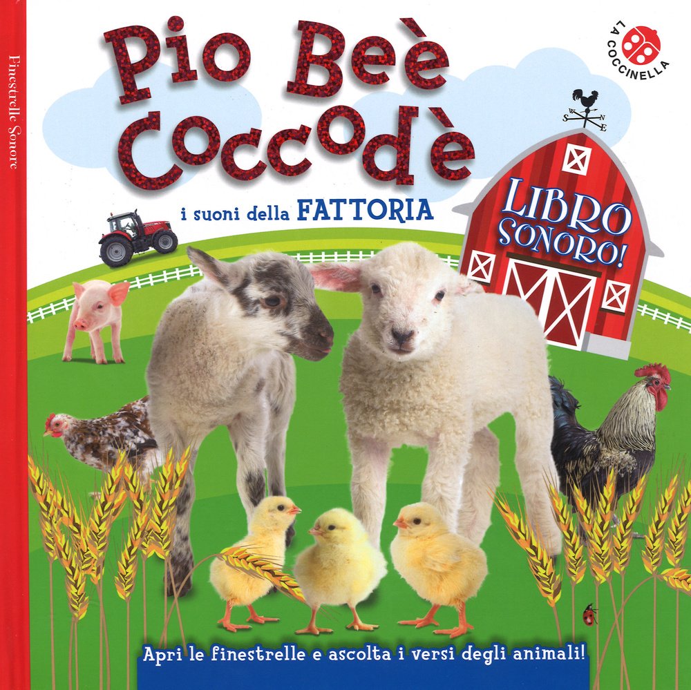 Pio Beè Coccodè. I suoni della fattoria. Finestrelle sonore. Ediz. illustrata book