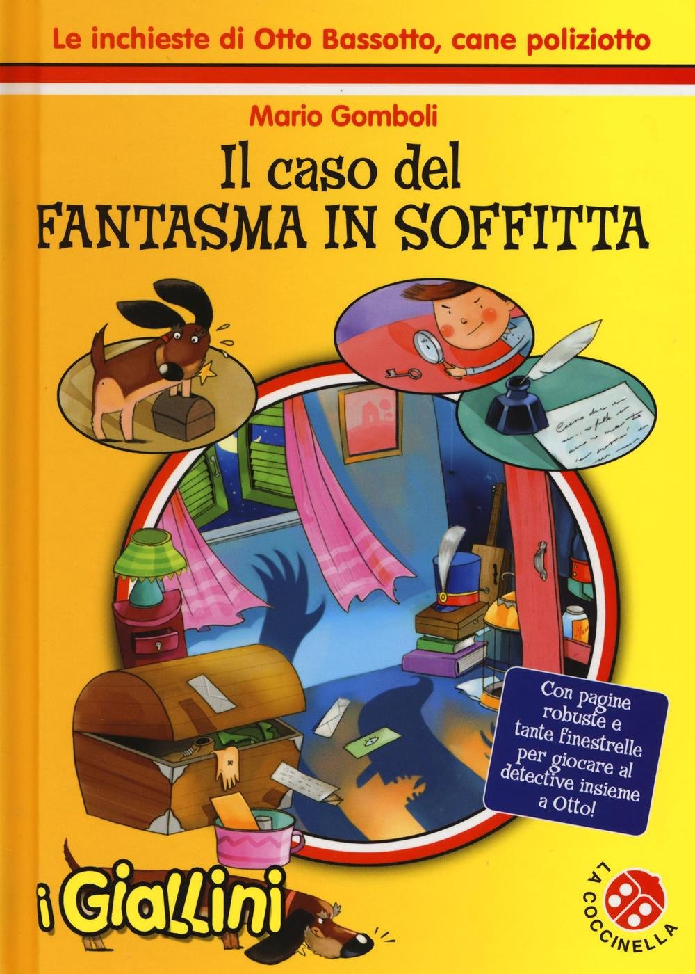 Il caso del fantasma in soffitta. Le inchieste di Otto Bassotto, cane poliziotto 6-9 years