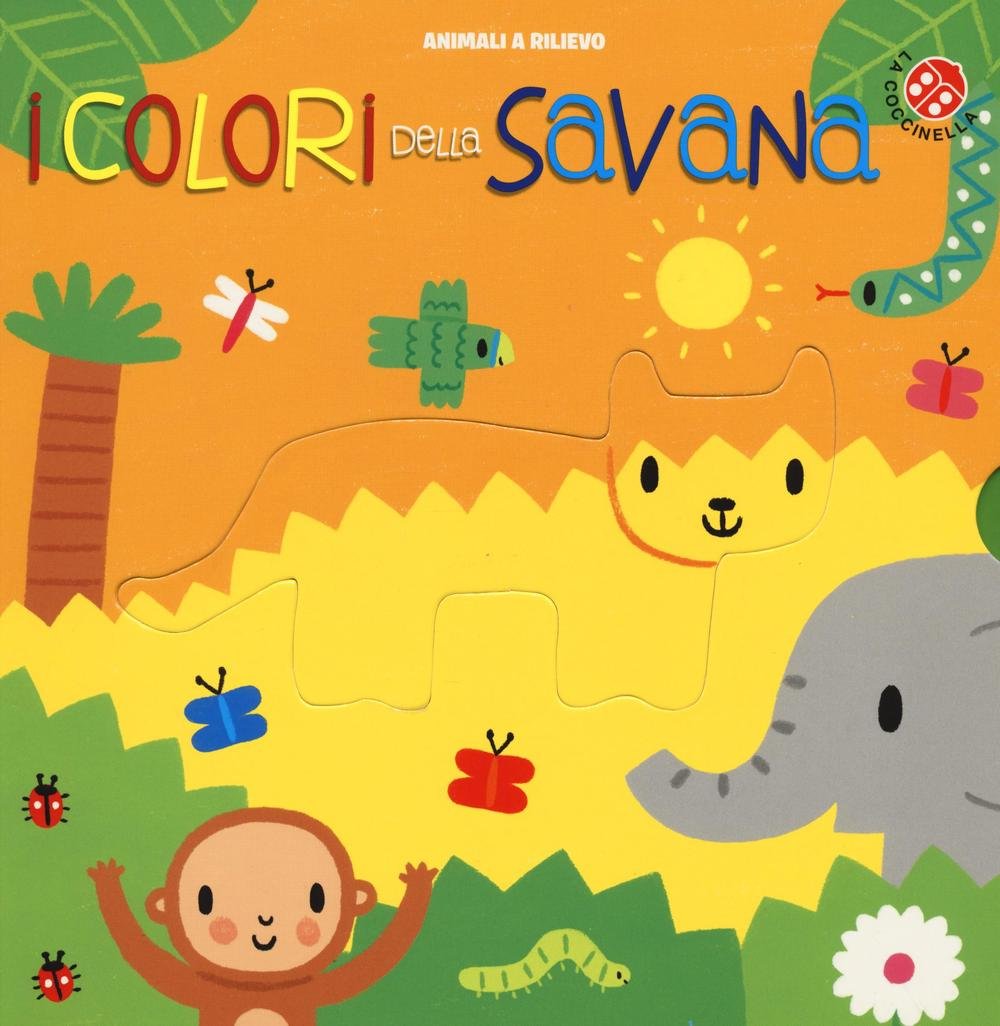 I colori della savana (Animali a rilievo) Non-fiction