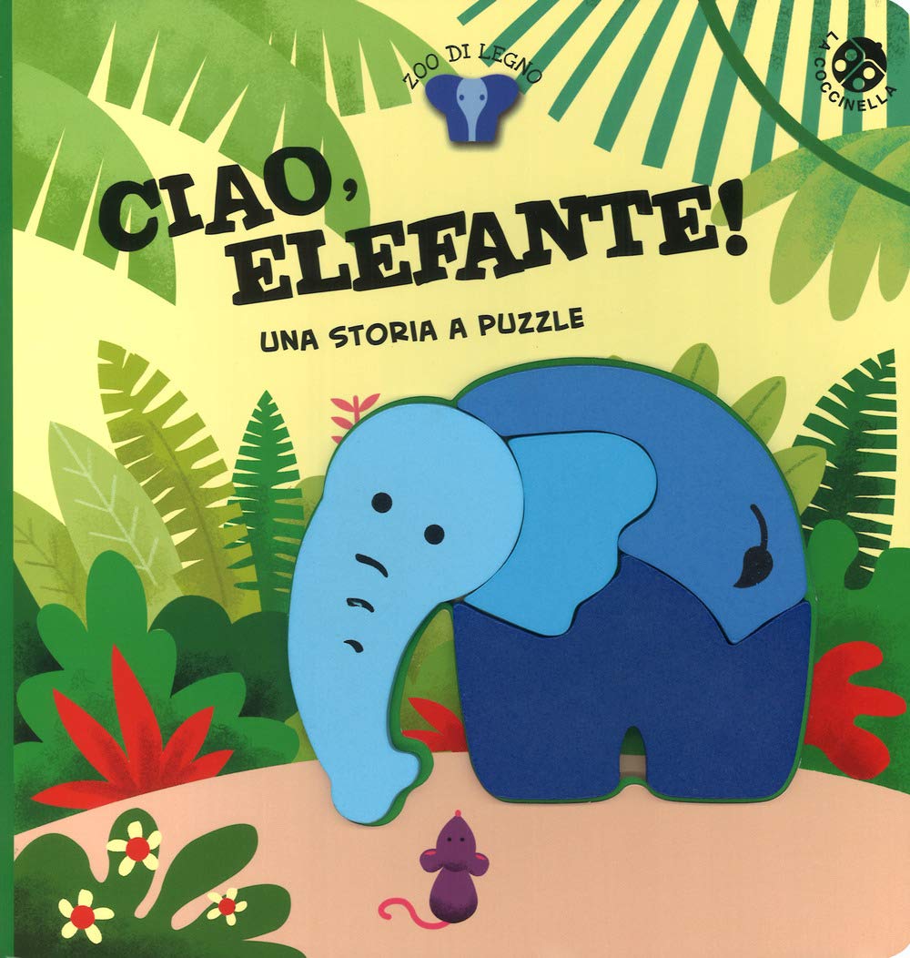 Ciao, elefante! Ediz. a colori. Con gadget book
