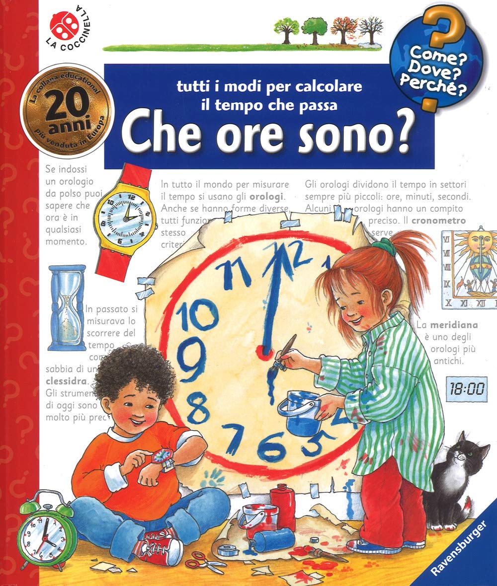 Che ore sono? Tutti i modi per calcolare il tempo che passa. Ediz. a spirale book