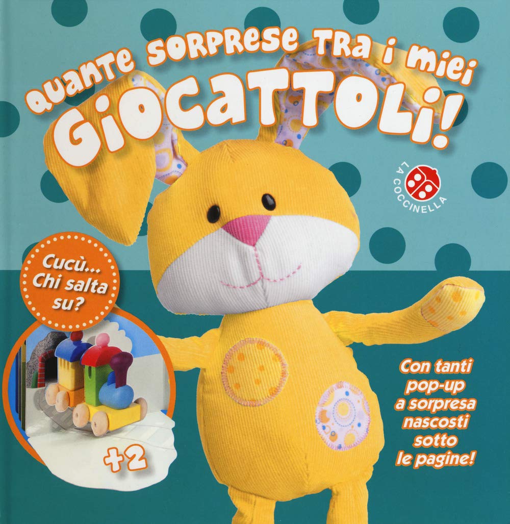 Quante sorprese tra i miei giocattoli! Cucù... chi salta su? Ediz. a colori book
