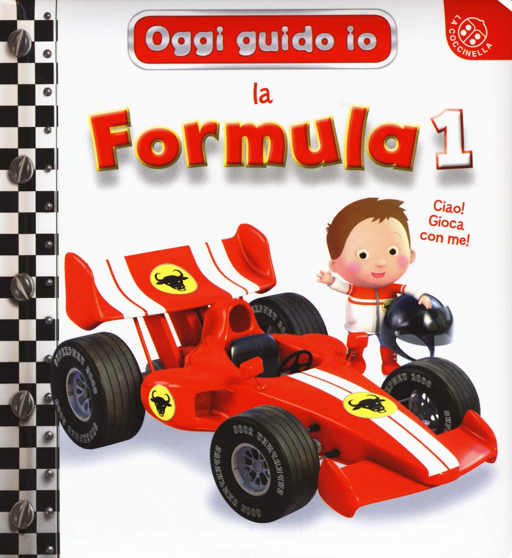 La formula 1. Oggi guido io. Ediz. a colori book