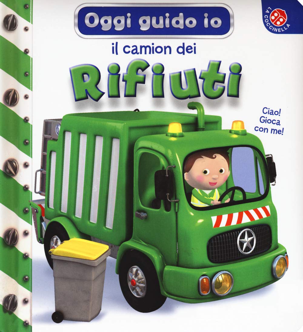 Il camion. Oggi guido io. Ediz. a colori book