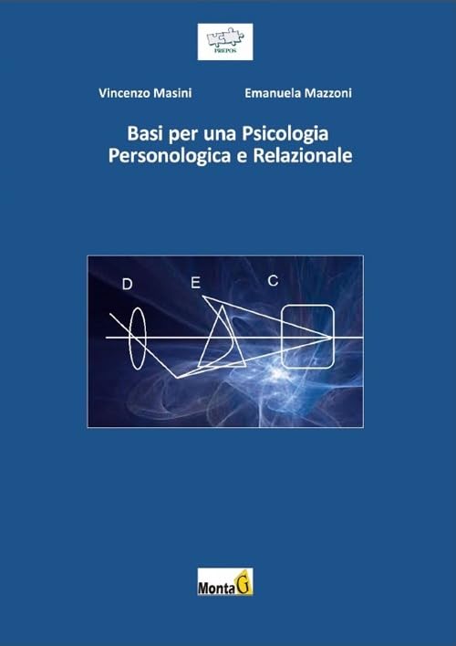 Basi per una psicologia personologica e relazionale (Ricerche libera Università counseling) Psychology