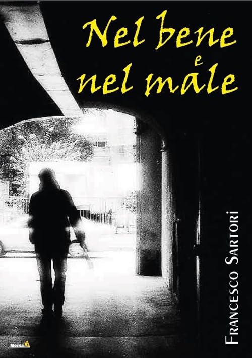 Nel bene nel male (Le Fenici) Contemporary literature