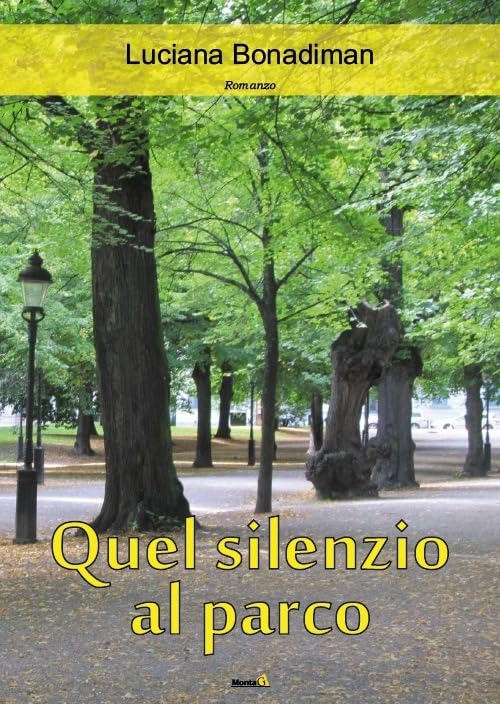 Quel silenzio al parco (Le Fenici) Contemporary literature
