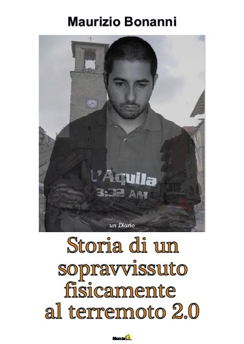 Storia di un sopravvissuto fisicamente al terremoto 2.0 (Le Fenici) Books