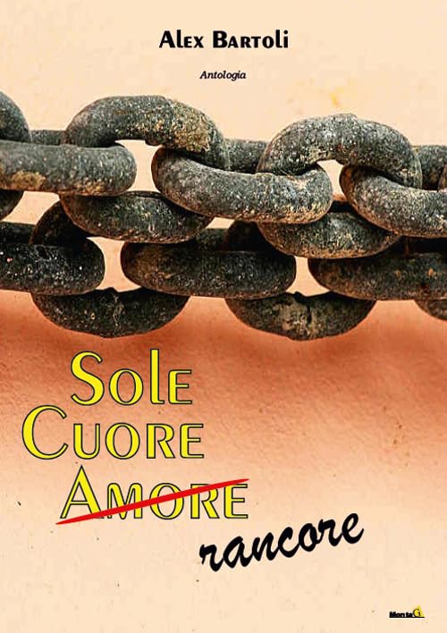 Sole, cuore, amore (rancore) (Le Fenici) Essays & Short Stories