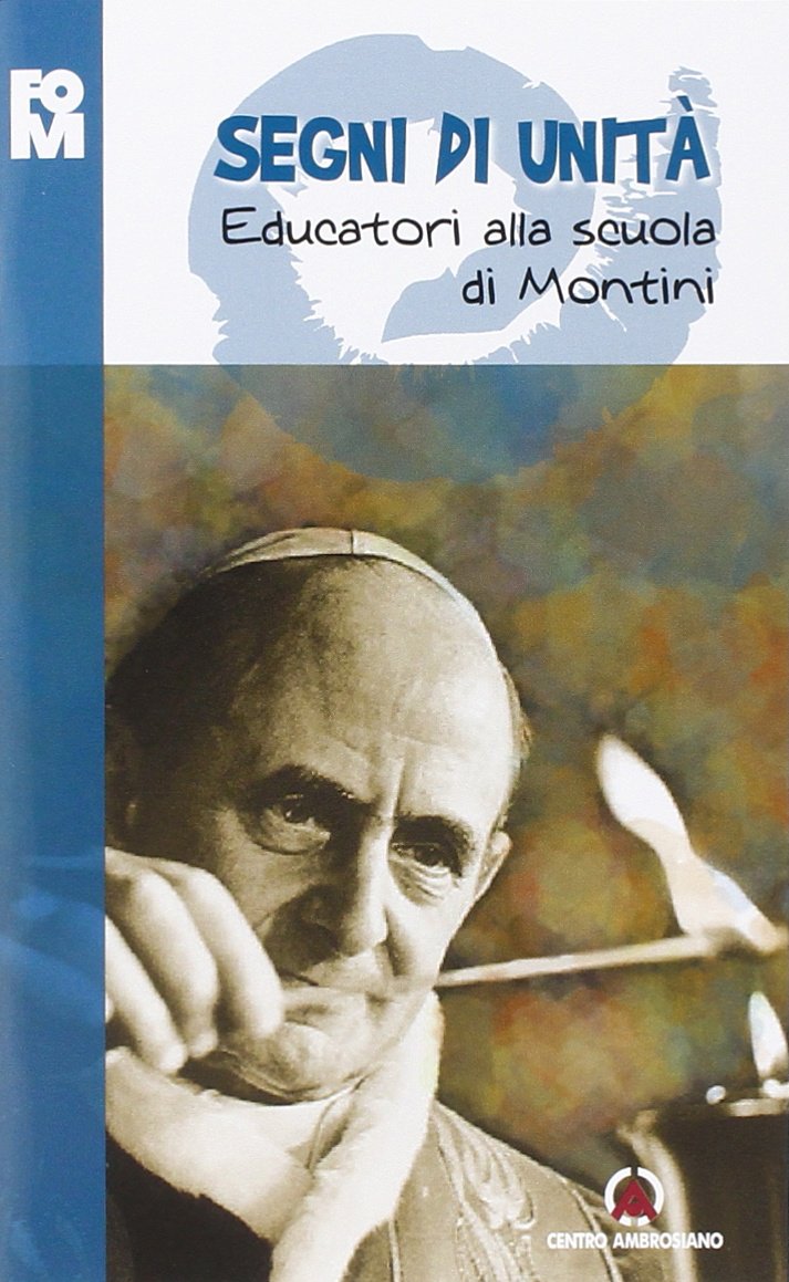 Segni di unità. Educatori alla scuola di Montini Religion & Esotericism