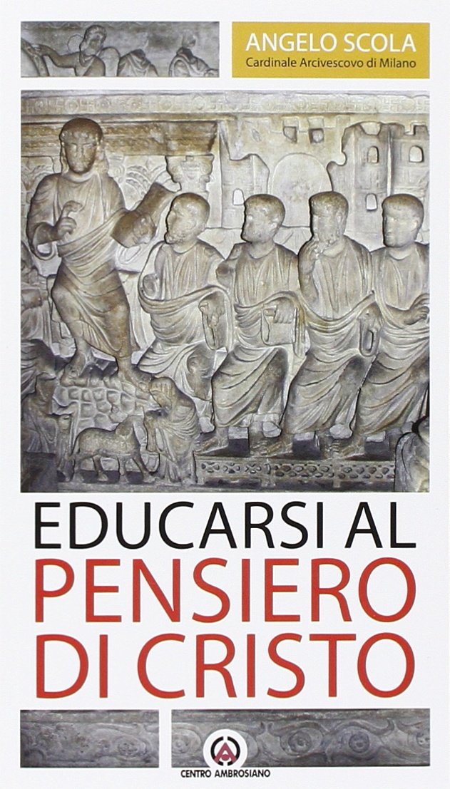 EDUCARSI AL PENSIERO DI CRISTO Religion & Esotericism