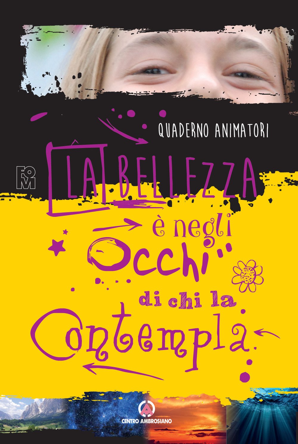 La bellezza è negli occhi di chi la contempla. Quaderno animatori Religion & Esotericism