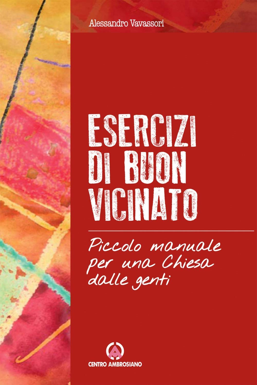 Esercizi di buon vicinato. Piccolo manuale per una Chiesa dalle genti book