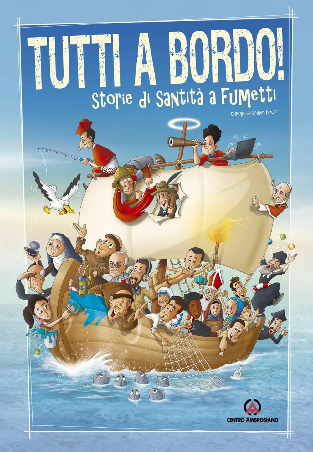 Tutti a bordo! Storie di santi a fumetti Non-fiction