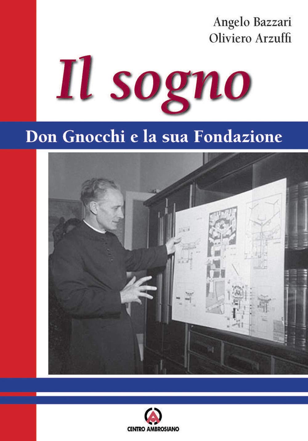 Il sogno. Don Gnocchi e la sua fondazione book