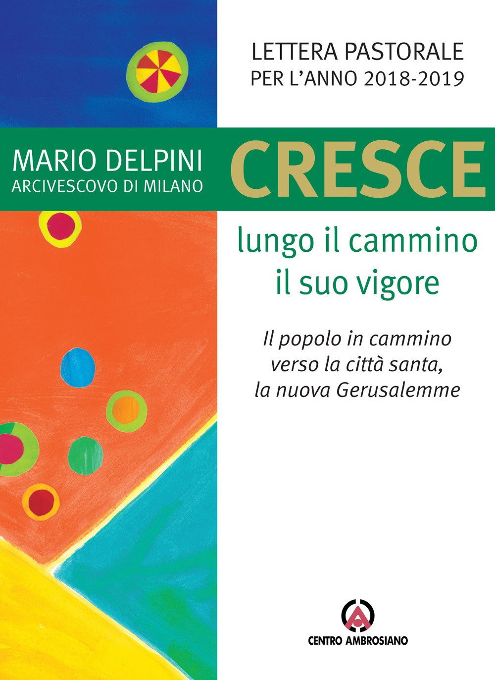 Cresce lungo il cammino il suo vigore. Il popolo in cammino verso la città santa, la nuova Gerusalemme book