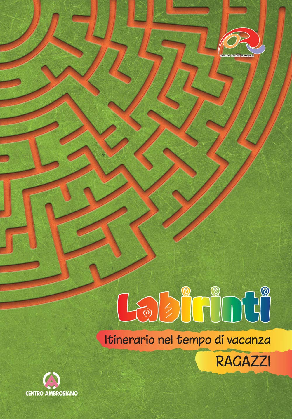 Labirinti. Ragazzi. Itinerario nel tempo di vacanza book