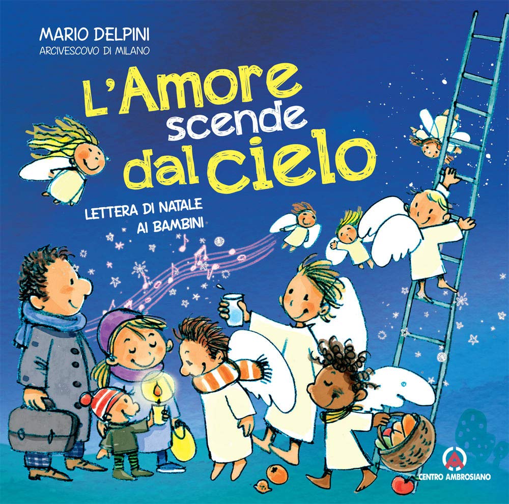 L'amore scende dal cielo. Lettera di Natale ai bambini Non-fiction