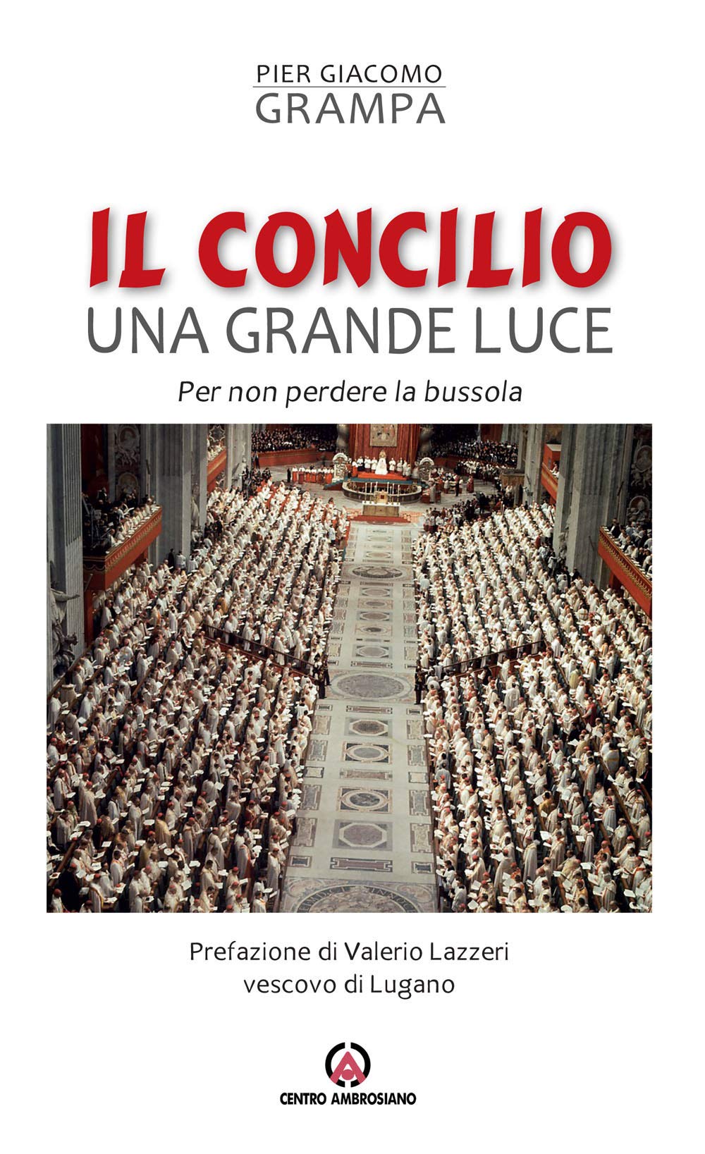 Il Concilio una grande luce. Per non perdere la bussola Religion & Esotericism