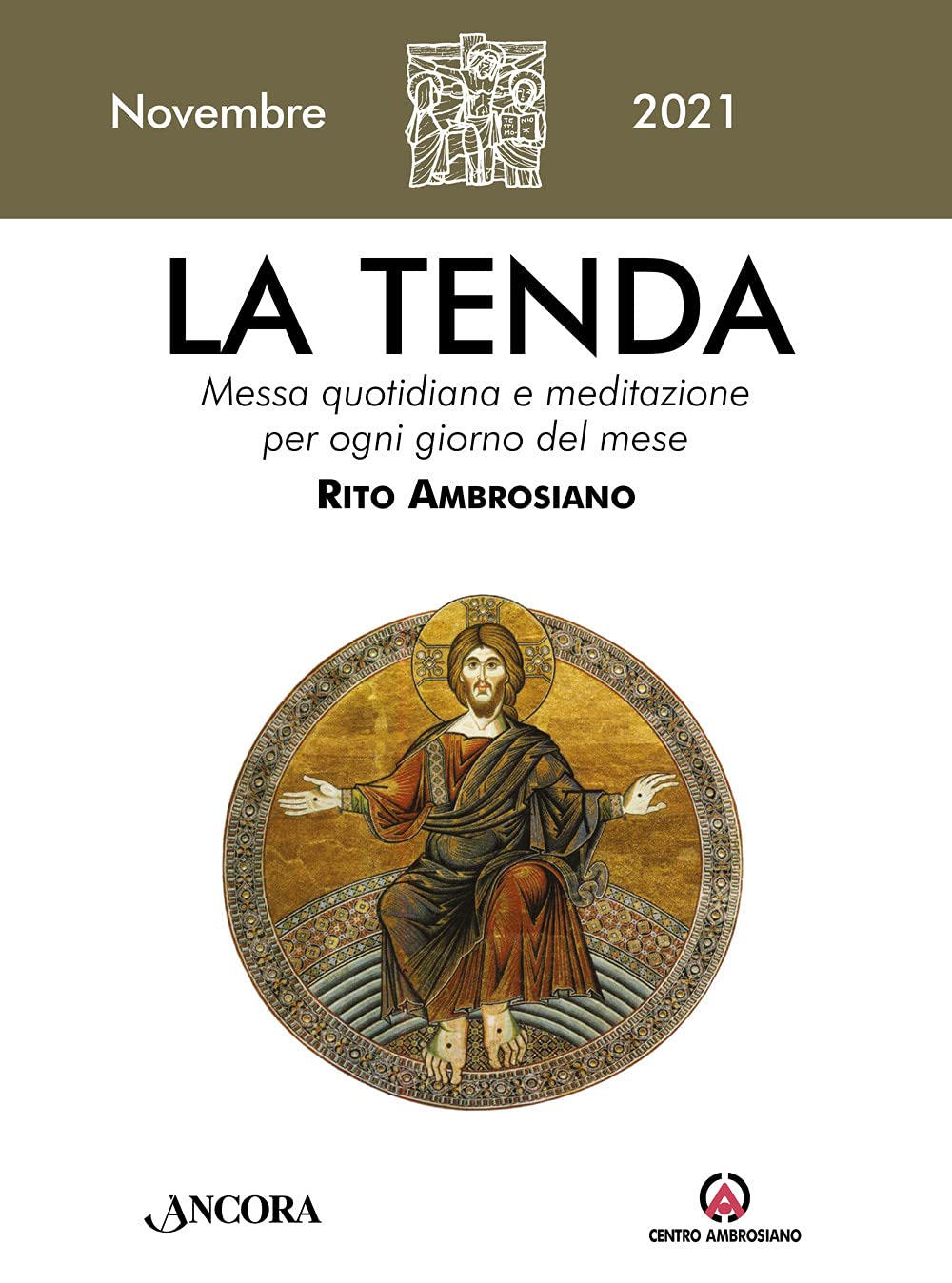 La tenda. Messa quotidiana e meditazione per ogni giorno del mese. Rito Ambrosiano. Novembre (2021) (Vol. 11) book