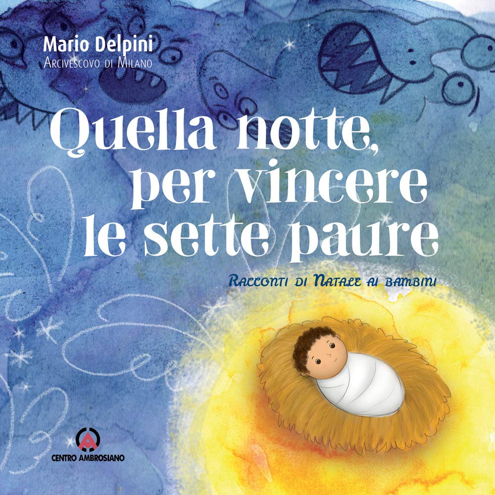 Quella notte, per vincere le sette paure. Racconti di Natale ai bambini Non-fiction