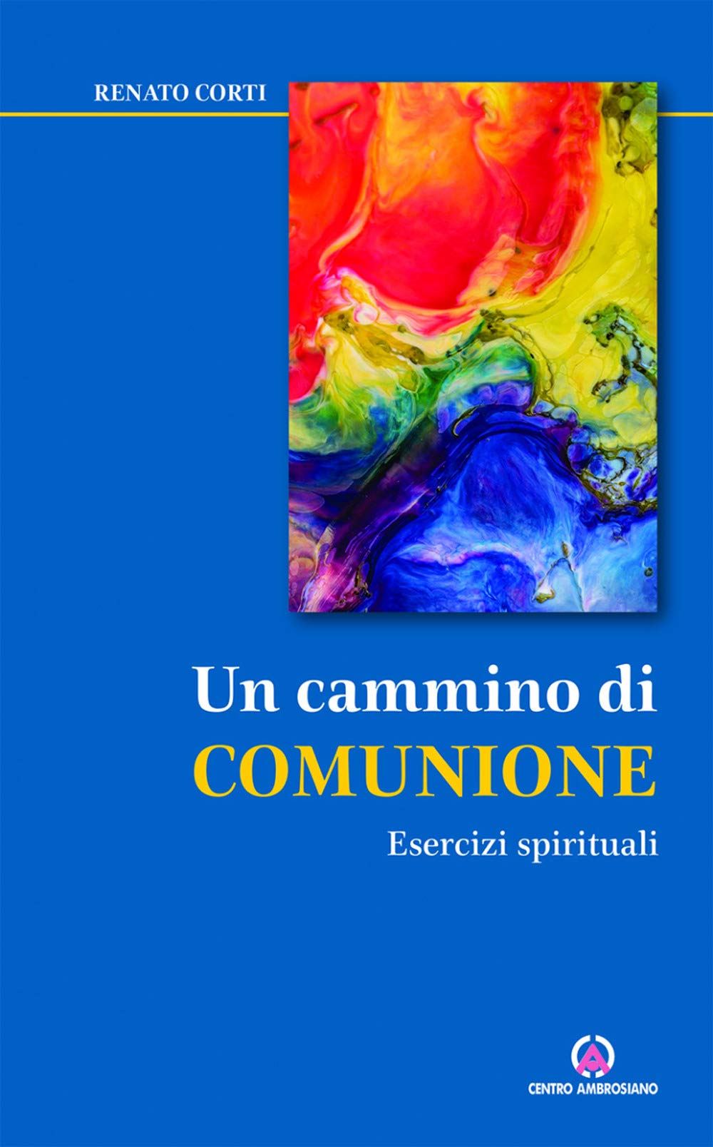 Un cammino di comunione. Esercizi spirituali book