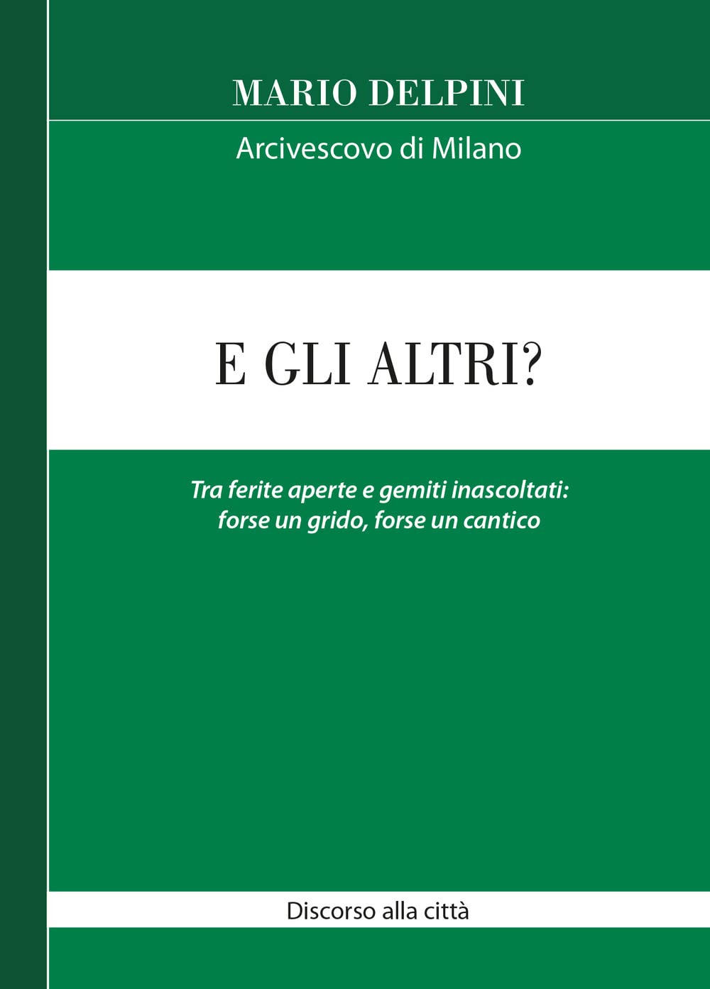 E gli altri? Tra ferite aperte e gemiti inascoltati: forse un grido, forse un cantico Religion & Esotericism