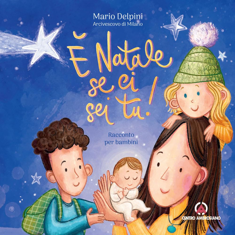 È Natale se ci sei tu! (Magistero dell'Arcivescovo Delpini) Non-fiction