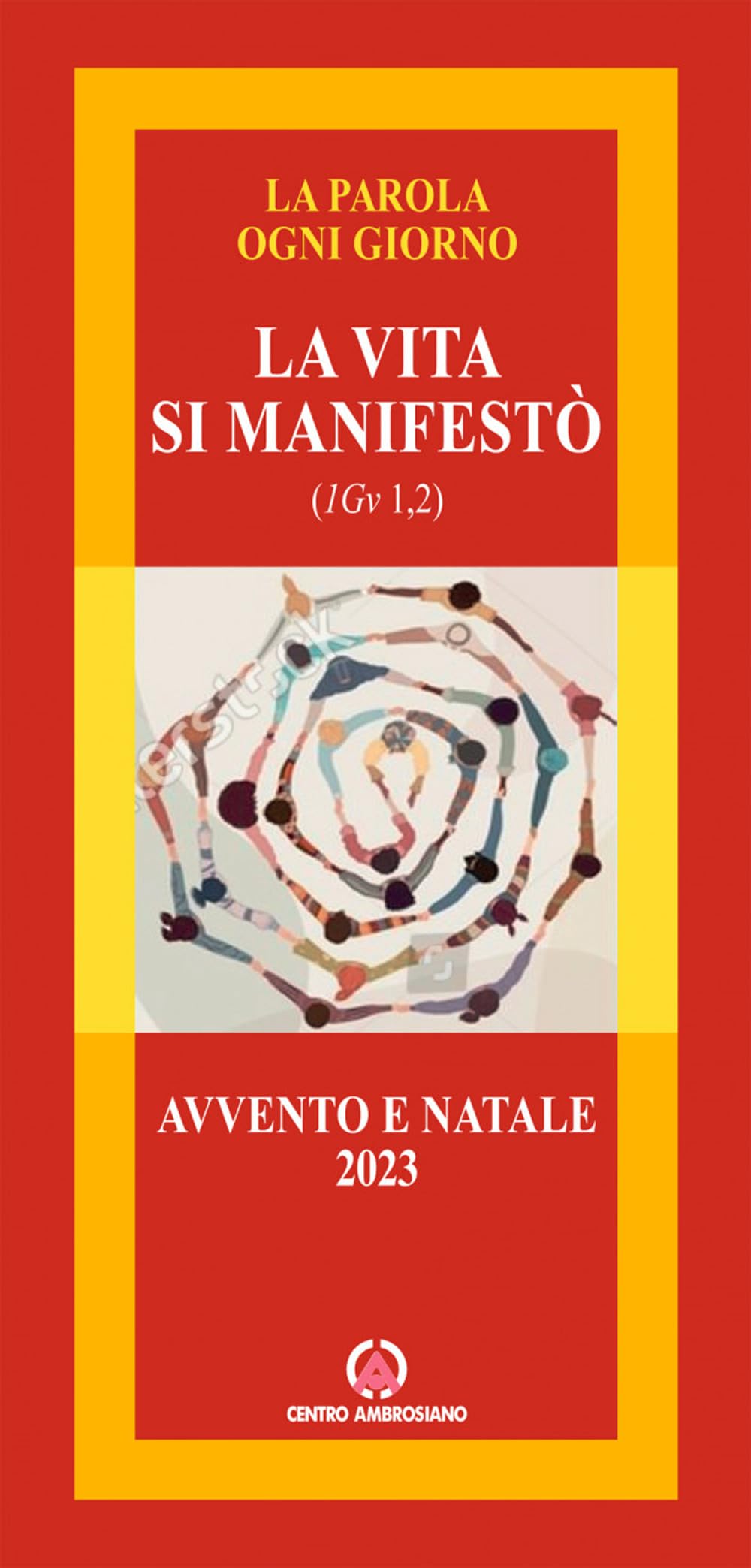 La vita si manifestò (1Gv 1,2). Parola ogni giorno. Avvento e Natale 2023 book