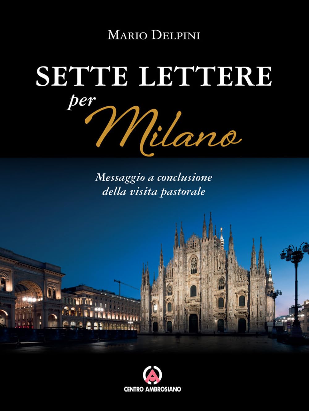 Sette lettere per Milano. Messaggio a conclusione della visita pastorale book