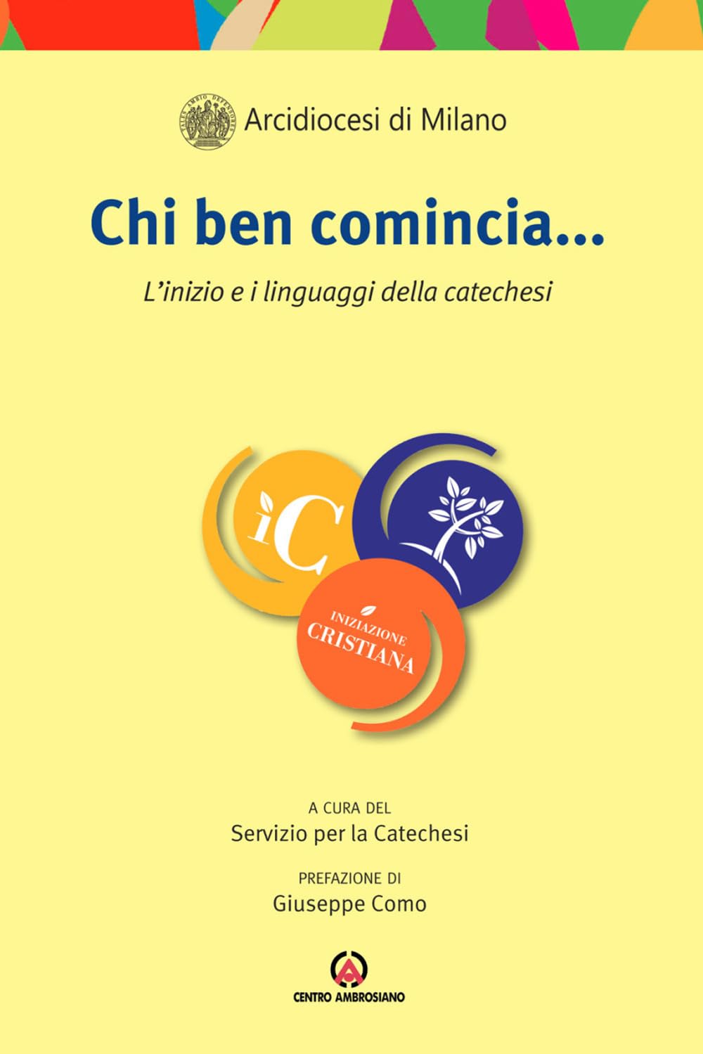 Chi ben comincia... L'inizio e i linguaggi della catechesi Religion & Esotericism