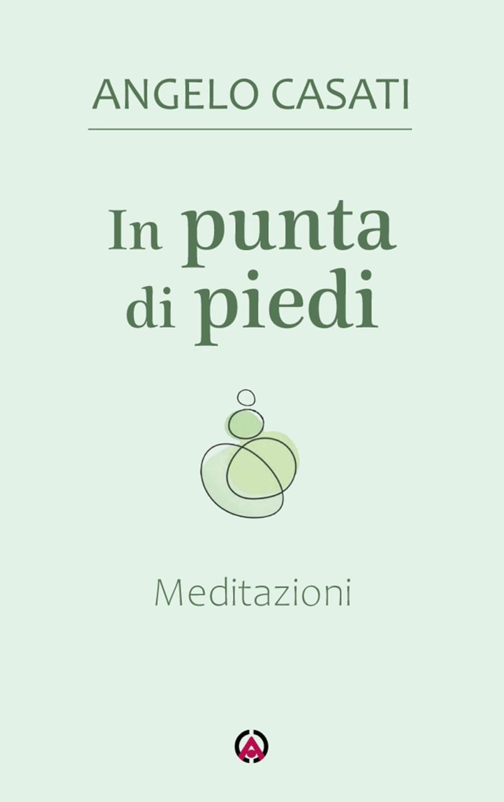 In punta di piedi. Meditazioni Religion & Esotericism