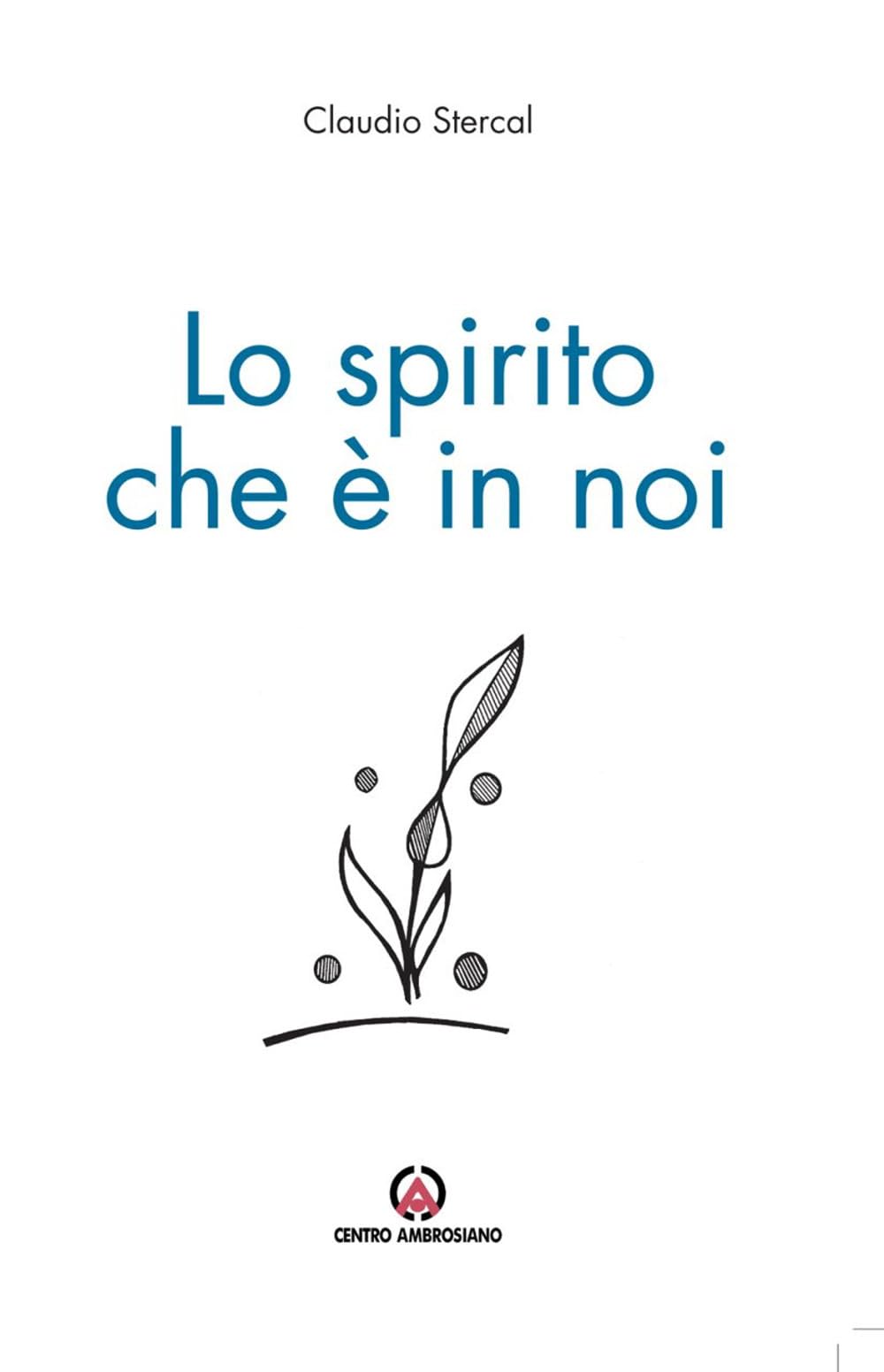 Lo spirito che è in noi Religion & Esotericism