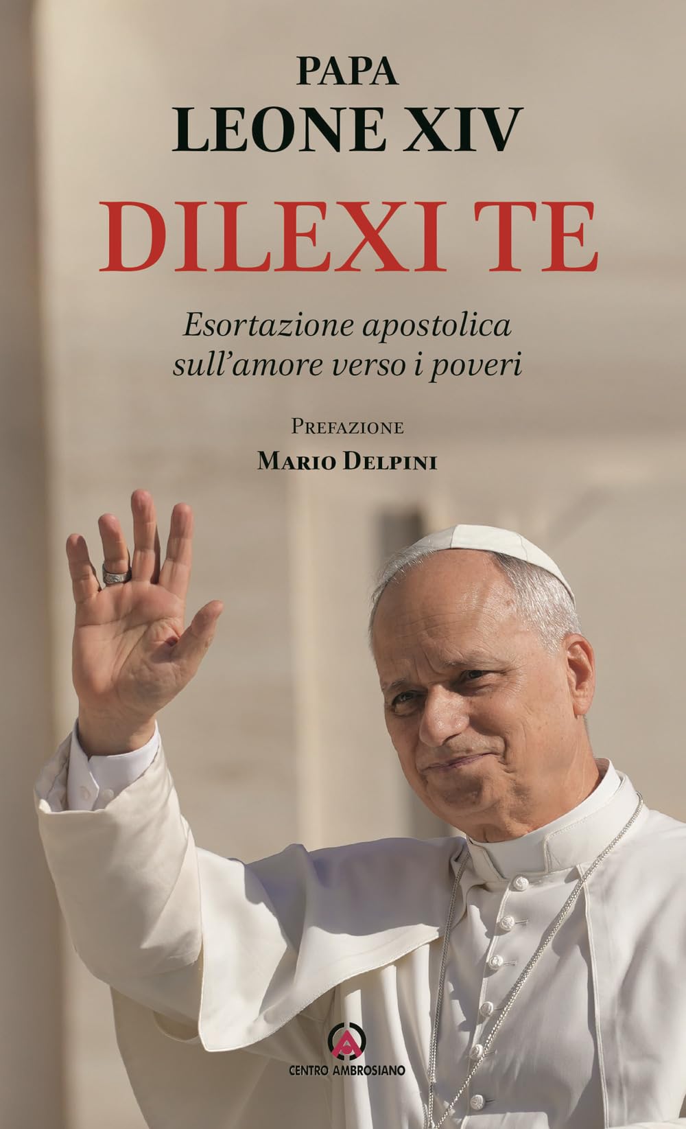 Dilexi te. Esortazione apostolica sull'amore verso i poveri Religion & Esotericism
