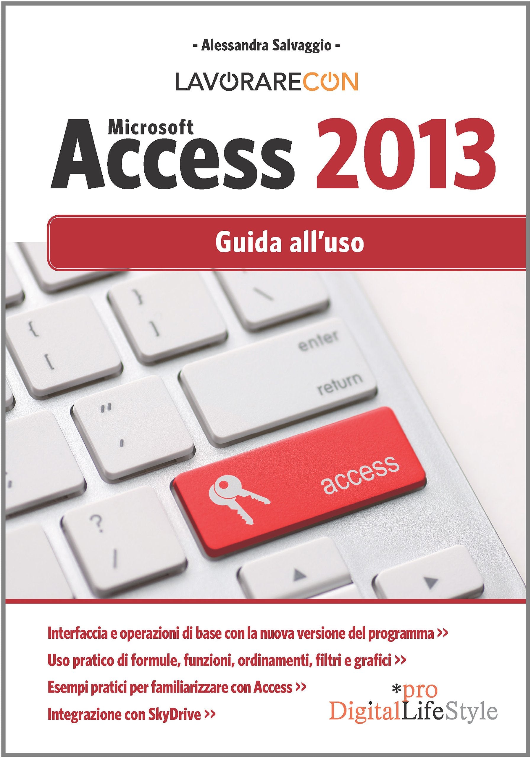 Lavorare con Microsoft Access 2013. Guida all'uso book