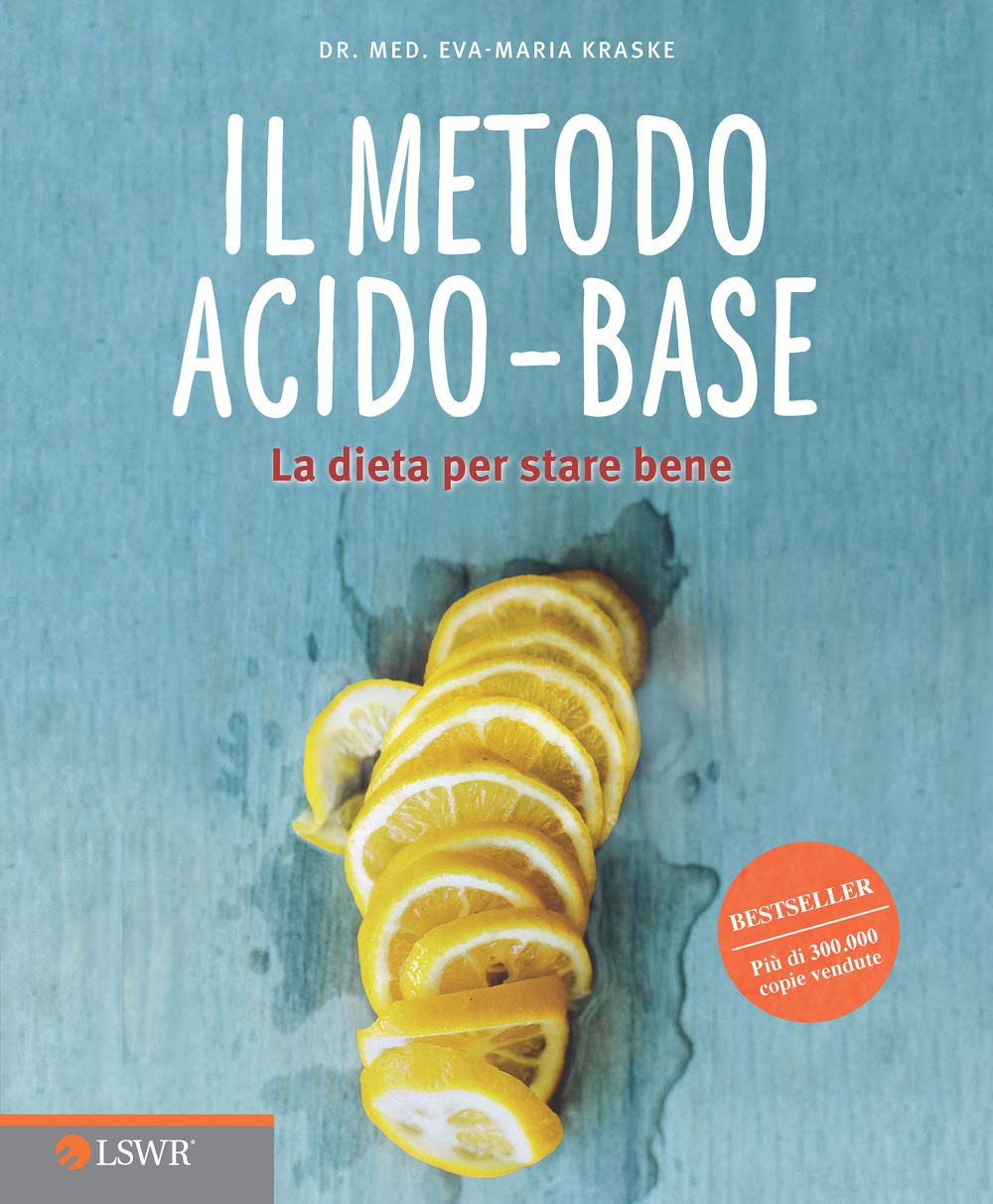 Il metodo acido-base: La Dieta Per Stare Bene book