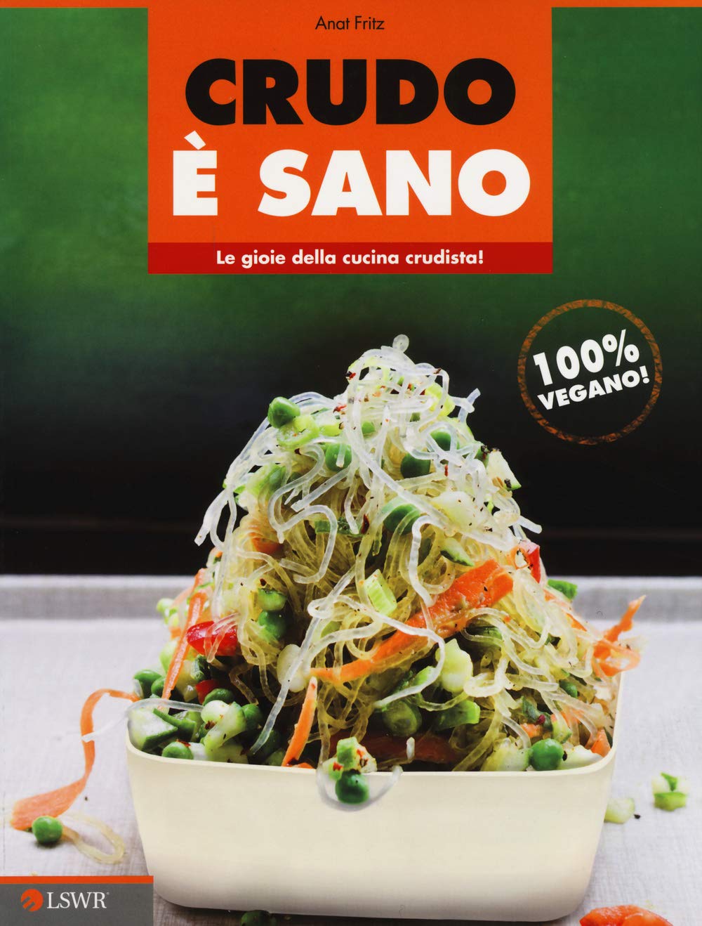 Crudo è sano. Le gioie della cucina crudista! book